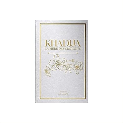 Khadija la mère des croyants