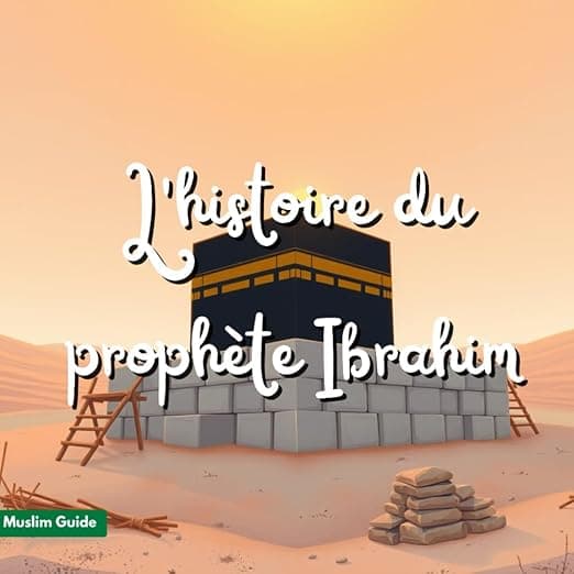 L'histoire du prophète Ibrahim