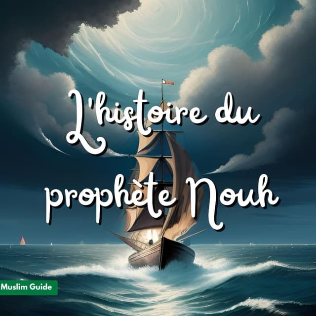 L'histoire du prophète Nouh